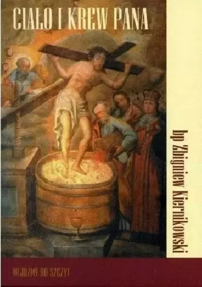 Ciało i krew Pana Ciało i krew Pana