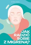 Jak radzić sobie z migreną? - zdjęcie
