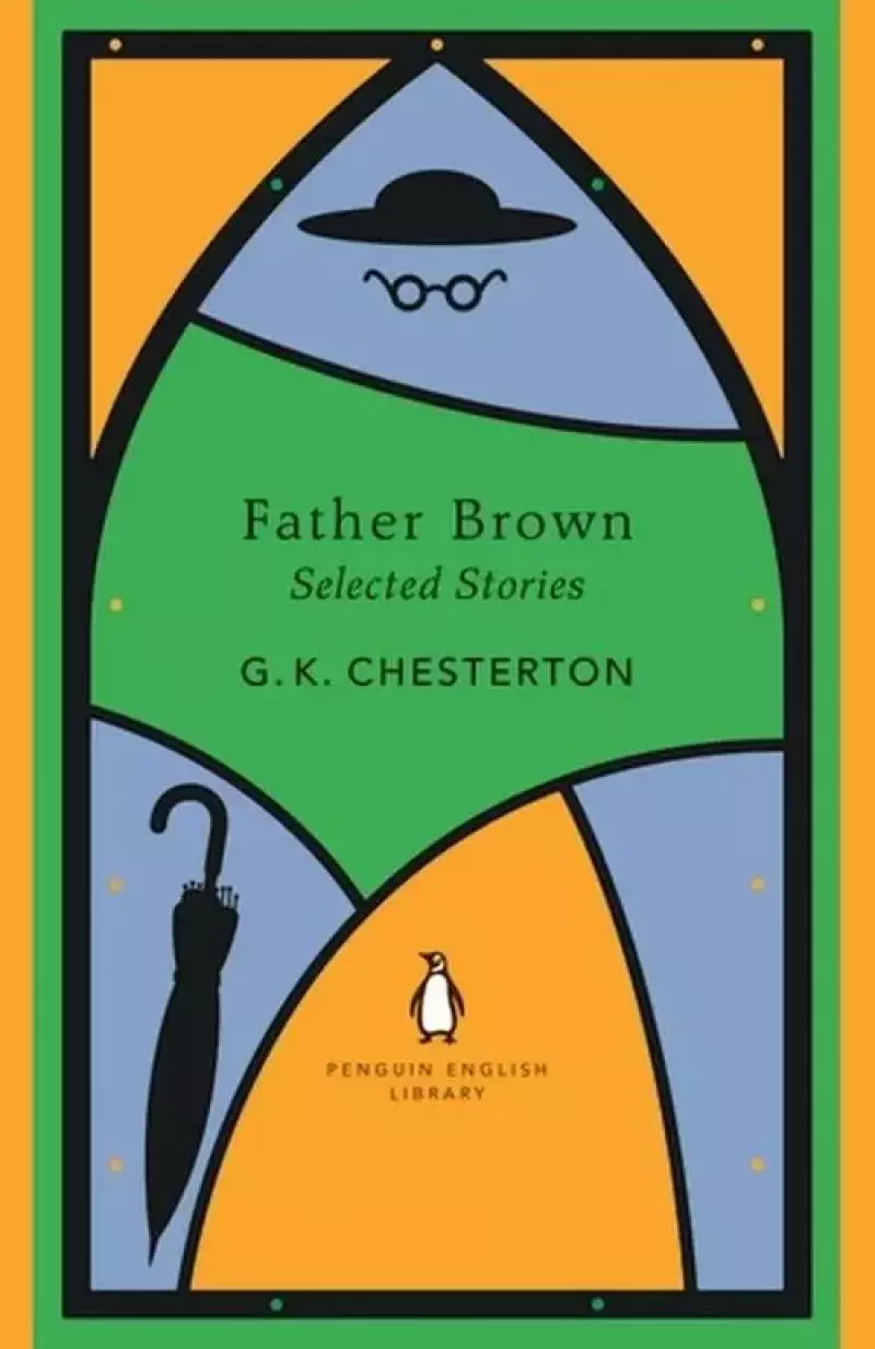 Father Brown Selected Stories Father Brown Selected Stories