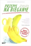 Przepis na bieganie. Zdrowa dieta dla aktywnych - zdjęcie