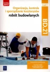 Organizacja, kontrola i sporządzanie kosztorysów robót budowlanych. Kwalifikacja BD.21. Podręcznik do nauki zawodu. Technik robót wykończeniowych w budownictwie. Część 1 Organizacja, kontrola i sporządzanie kosztorysów robót budowlanych. Kwalifikacja BD.21. Podręcznik do nauki zawodu. Technik robót wykończeniowych w budownictwie. Część 1 - zdjęcie