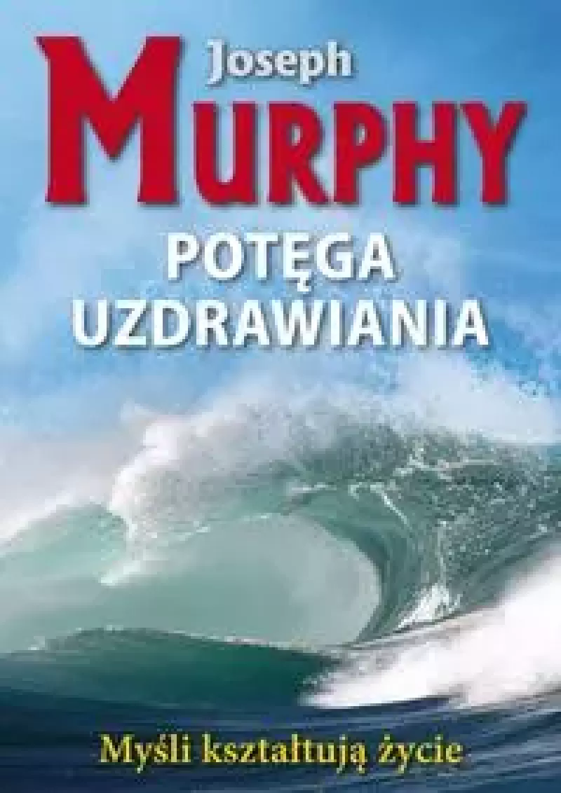 Potęga uzdrawiania Potęga uzdrawiania