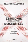 Zbrodnie prawie doskonałe. Policyjne archiwum X - zdjęcie