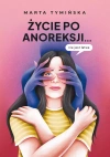 Życie po anoreksji… nie jest łatwe. Życie po anoreksji… nie jest łatwe - zdjęcie