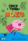Ćwicz i trenuj mózg. Zabawy do główkowania - zdjęcie