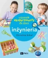Wspaniałe eksperymenty dla dzieci. Inżynieria - zdjęcie