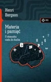 Materia i pamięć. O stosunku ciała do ducha - zdjęcie