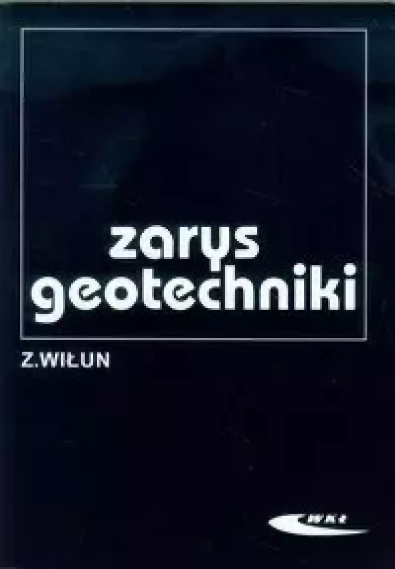 Zarys geotechniki Zarys geotechniki