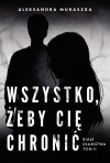 Białe kłamstwa. Tom 2. Wszystko, żeby cię chronić - zdjęcie