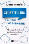 Storytelling (nie tylko) w biznesie. 10 prostych kroków do niezapomnianej opowieści - zdjęcie