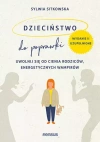 Dzieciństwo do poprawki. Uwolnij się od cienia rodziców, energetycznych wampirów - zdjęcie