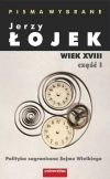 Pisma wybrane. Wiek XVIII. Część 1. Polityka zagraniczna Sejmu Wielkiego - zdjęcie