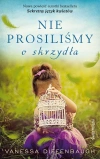 Nie prosiliśmy o skrzydła - zdjęcie