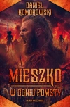 Mieszko. W ogniu pomsty - zdjęcie