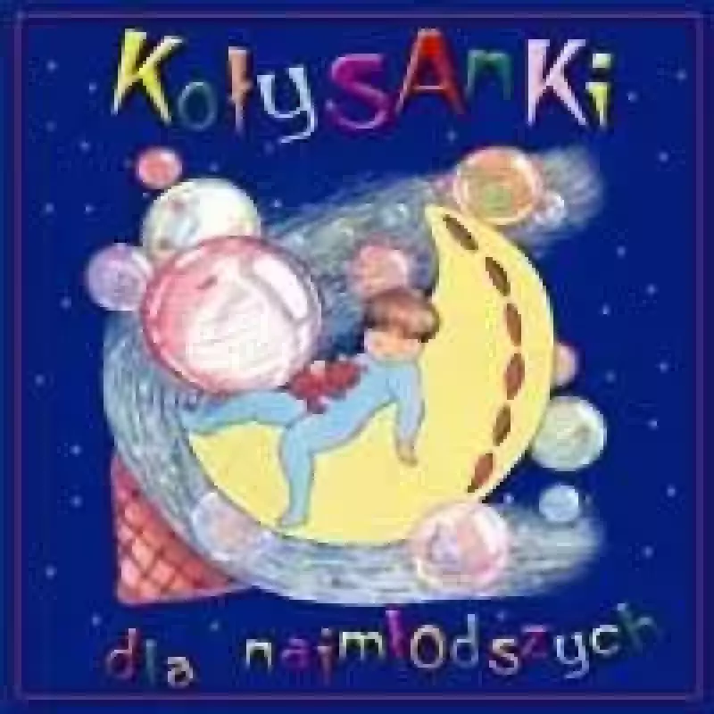 Kołysanki dla najmłodszych Kołysanki dla najmłodszych