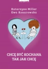 Chcę być kochana, tak jak chcę - zdjęcie