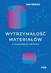 Wytrzymałość materiałów z przykładami obliczeń - zdjęcie