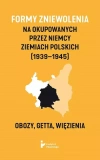 Formy zniewolenia na okupowanych przez Niemcy... - zdjęcie