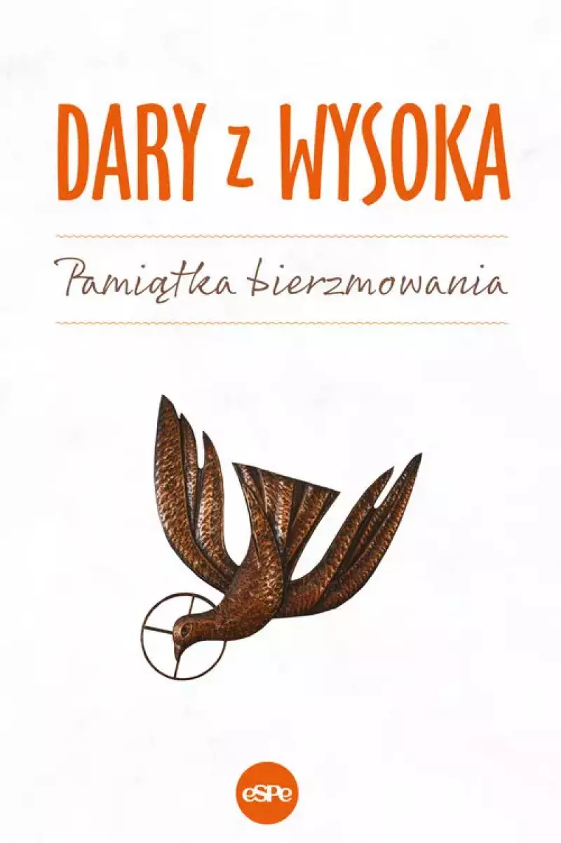 Dary z wysoka. Pamiątka bierzmowania