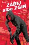 Zabij albo zgiń. 2. Zabij albo zgiń, tom 2 - zdjęcie