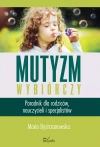 Mutyzm wybiórczy. Poradnik dla rodziców.. - zdjęcie