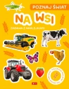 Poznaj świat. Zabawa z naklejkami. Na wsi - zdjęcie