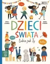 Dzieci świata takie jak Ty. Akademia Mądrego Dziecka. Chcę wiedzieć - zdjęcie
