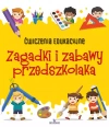 Ćwiczenia edukacyjne. Zagadki i zabawy przedszkolaka - zdjęcie