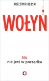 Wołyń. Nic nie jest w porządku - zdjęcie