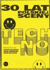 30 lat polskiej sceny techno, wydanie 2 - zdjęcie