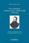Nowy Testament w tłumaczeniu ks. Jakuba Wujka... - zdjęcie