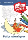 Kolorowanka. Kocham Polskę! Polskie baśnie i legendy - zdjęcie