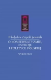 O konserwatyzmie, ustroju i polityce polskiej - zdjęcie