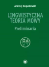 Lingwistyczna teoria mowy Preliminaria - zdjęcie