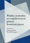 Władza neutralna we współczesnym prawie konstytucyjnym - zdjęcie