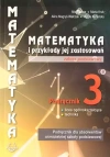 Matematyka i przykłady jej zastosowań 3. Podręcznik. Zakres podstawowy - zdjęcie