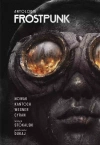Frostpunk. Antologia - zdjęcie