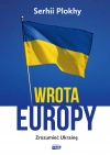 Wrota Europy. Zrozumieć Ukrainę - zdjęcie