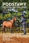 Podstawy treningu naturalnego. ALFA HORSE (Poziom 1). Program pracy na linie dla każdego - zdjęcie