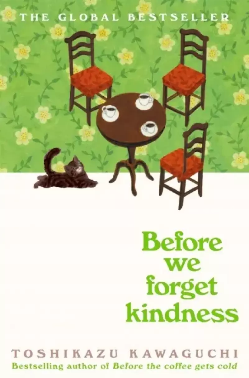 Before We Forget Kindness Before We Forget Kindness