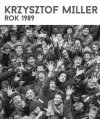 Krzysztof Miller. Rok 1989 - zdjęcie