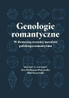 Genologie romantyczne - w dwusetną rocznicę narodzin polskiego romantyzmu - zdjęcie