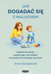 Jak dogadać się z maluchem. Wspieranie rozwoju... - zdjęcie