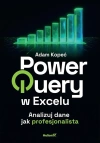 Power Query w Excelu. Analizuj dane jak... - zdjęcie