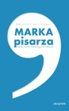 Marka pisarza. Definiowanie, marketing, komunikacja - zdjęcie