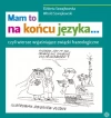 Mam to na końcu języka... czyli wiersze wyjaśniające związki frazeologiczne - zdjęcie