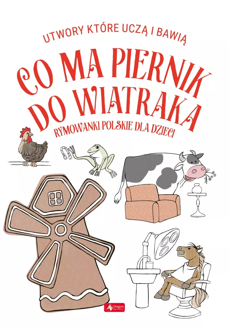 Co ma piernik do wiatraka? Co ma piernik do wiatraka?