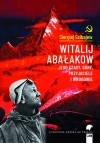 Witalij Abałakow. Jego czasy, góry, przyjaciele i wrogowie - zdjęcie