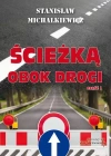 Ścieżką obok drogi, część 1 - zdjęcie