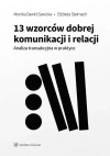 13 wzorców dobrej komunikacji i relacji. Analiza transakcyjna w praktyce - zdjęcie